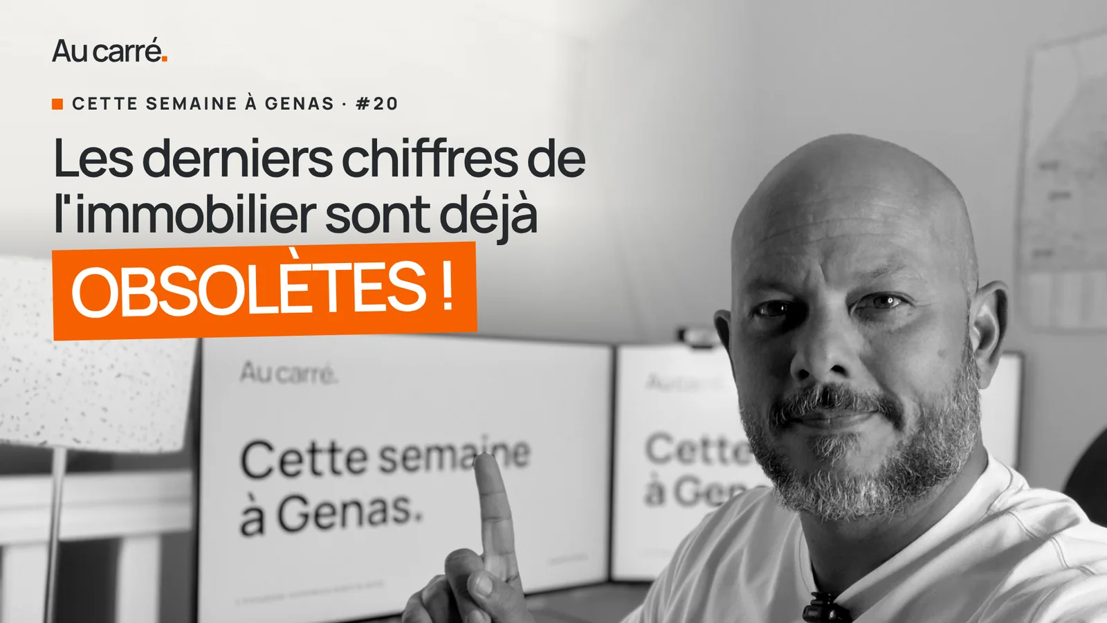 Laurent Darnis, agent immobilier à Genas, pointe du doigt le titre de l'épisode #20 : les derniers chiffres de l'immobilier sont déjà obsolètes